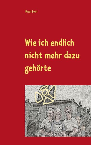 Produktbild: Wie ich endlich nicht mehr dazu geh&ouml;rte
