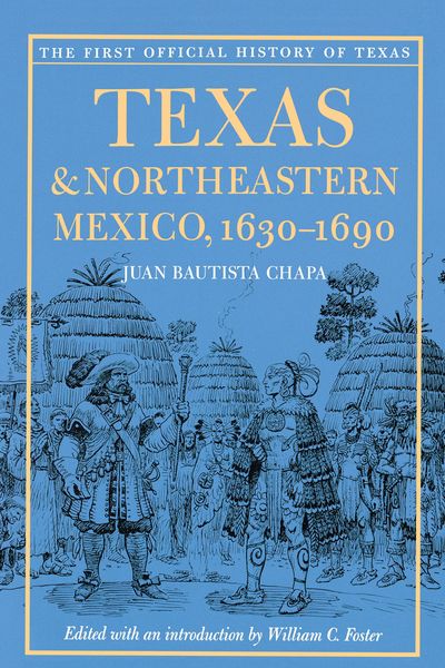 Produktbild: Texas and Northeastern Mexico, 1630-1690
