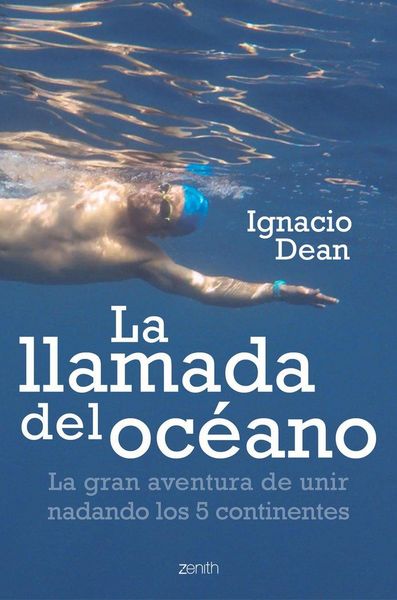 Produktbild: La llamada del oc&eacute;ano: La gran aventura de unir nadando los 5 continentes