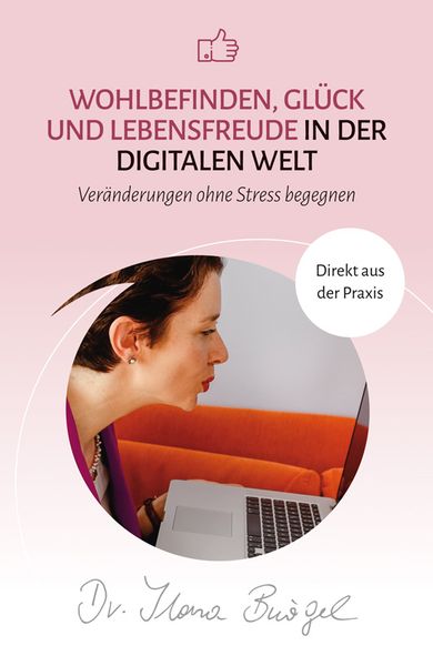 Produktbild: Wohlbefinden, Gl&uuml;ck und Lebensfreude in der digitalen Welt