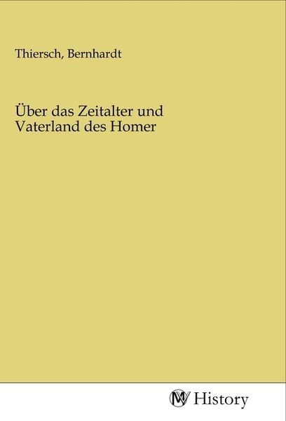 Produktbild: &Uuml;ber das Zeitalter und Vaterland des Homer
