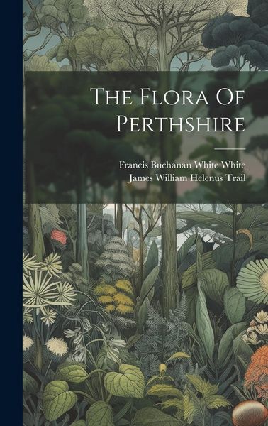 Produktbild: The Flora Of Perthshire