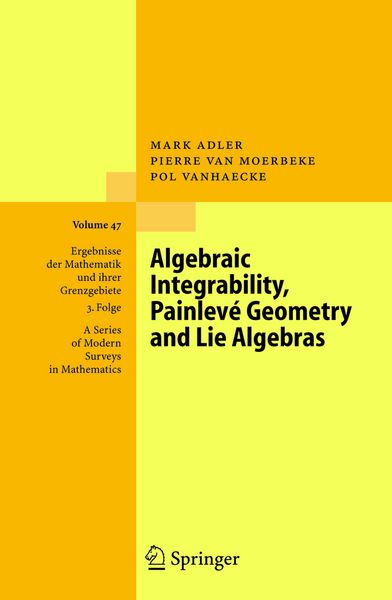 Produktbild: Algebraic Integrability, Painlev&eacute; Geometry and Lie Algebras