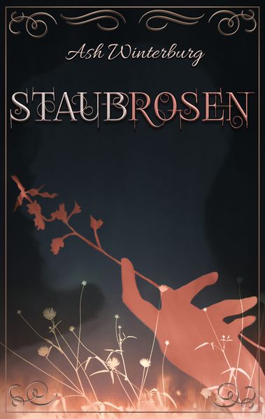 Staubrosen, Taschenbuch von Ash Winterburg, BoD – Books on Demand, 9783839181997