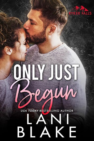 Produktbild: Only Just Begun: A Small Town, Opposites Attract Romance (Ryker Falls, #4)