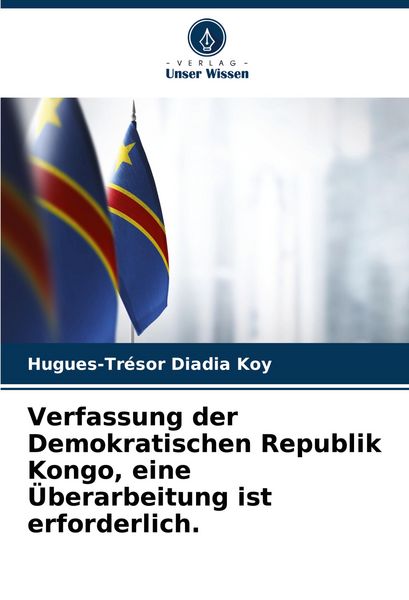 Produktbild: Verfassung der Demokratischen Republik Kongo, eine &Uuml;berarbeitung ist erforderlich.