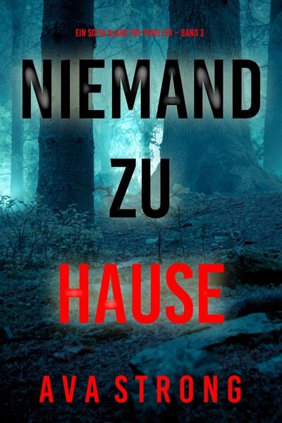 Produktbild: Niemand zu Hause (Ein Sofia Blake FBI-Thriller - Band 3)