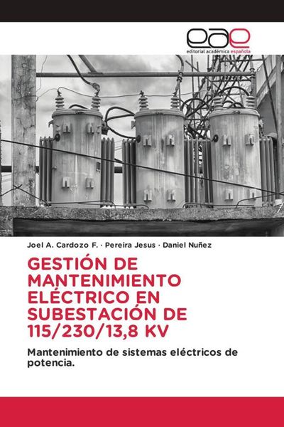 Produktbild: GESTI&Oacute;N DE MANTENIMIENTO EL&Eacute;CTRICO EN SUBESTACI&Oacute;N DE 115/230/13,8 KV