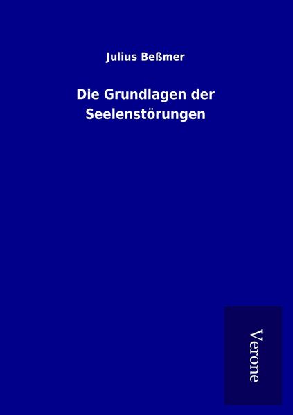 Produktbild: Die Grundlagen der Seelenst&ouml;rungen