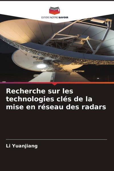 Produktbild: Recherche sur les technologies cl&eacute;s de la mise en r&eacute;seau des radars