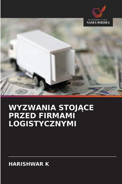 Produktbild: Wyzwania Stoj&iquest;ce Przed Firmami Logistycznymi