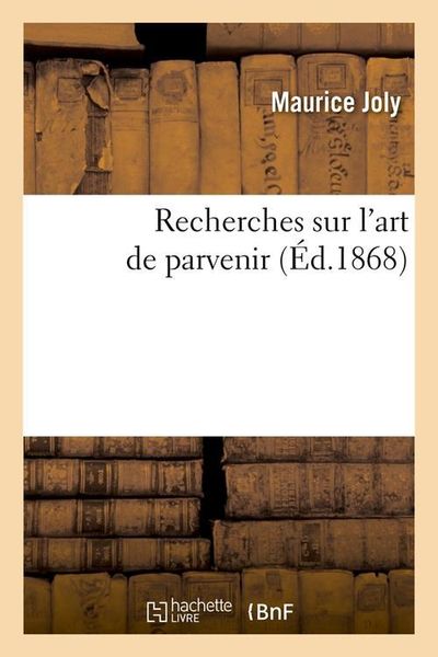 Produktbild: Recherches Sur l'Art de Parvenir (&Eacute;d.1868)