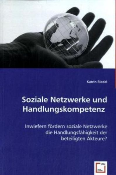 Riedel, K: Soziale Netzwerke und Handlungskompetenz, Taschenbuch von Katrin Riedel, VDM, 9783836449922