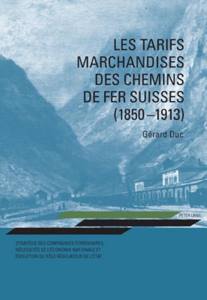 Produktbild: Les tarifs marchandises des chemins de fer suisses (1850-1913)