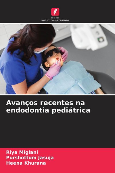 Produktbild: Avan&ccedil;os recentes na endodontia pedi&aacute;trica