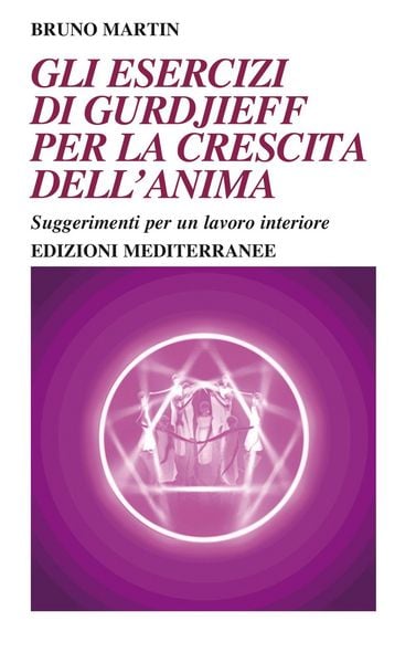 Produktbild: Gli esercizi di Gurdjieff per la crescita dell'anima. Suggerimenti per un lavoro interiore