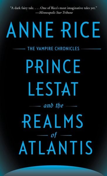 Rice, A: Prince Lestat and the Realms of Atlantis, Taschenbuch von Anne Rice, Random House LCC US