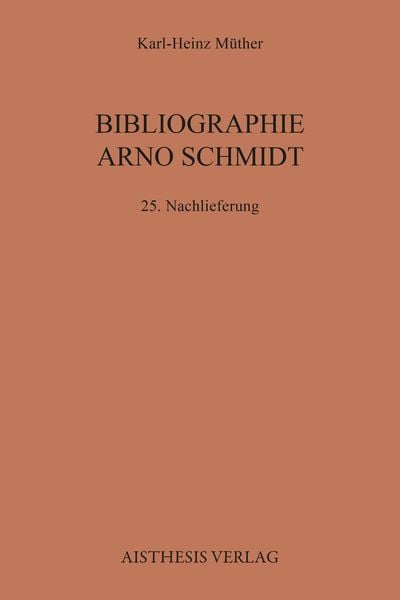 Produktbild: Bibliographie Arno Schmidt. (1949-1991) / Bibliographie Arno Schmidt