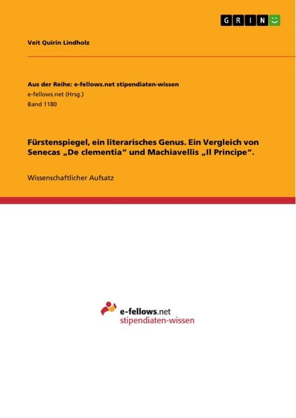 Produktbild: F&uuml;rstenspiegel, ein literarisches Genus. Ein Vergleich von Senecas 'De clementia' und Machiavellis 'Il Principe'.