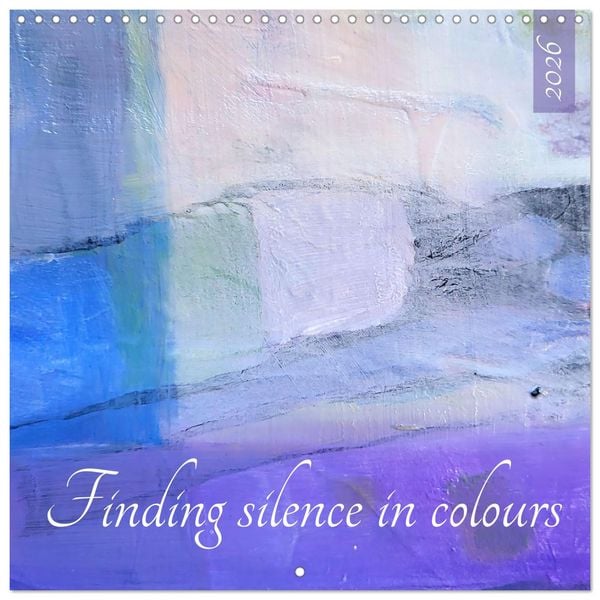 Produktbild: Finding silence in colours (Wall Calendar 2026 12 &times; 12 Inch) CALVENDO 12 Month Wall Calendar