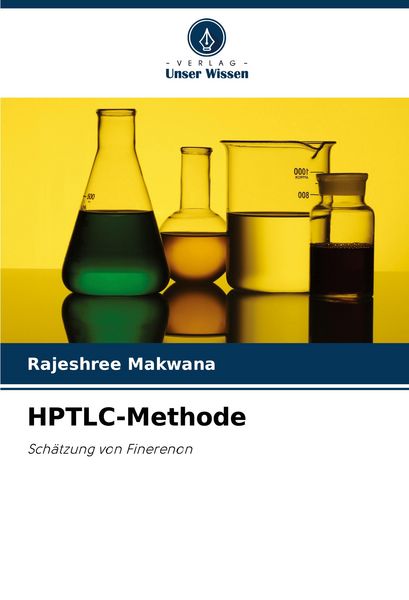 HPTLC-Methode, Taschenbuch von Rajeshree Makwana, Verlag Unser Wissen, 9786208725884