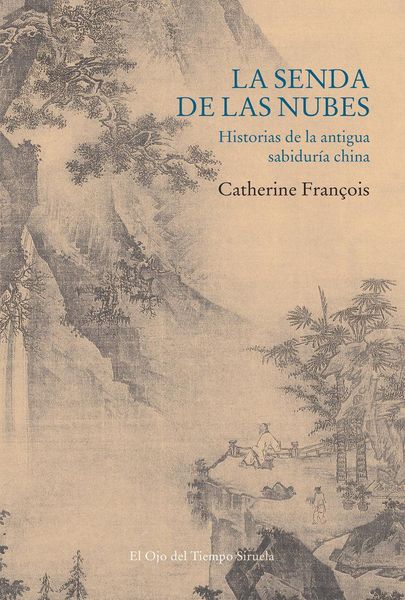 Produktbild: La senda de las nubes : historias de la antigua sabidur&iacute;a China