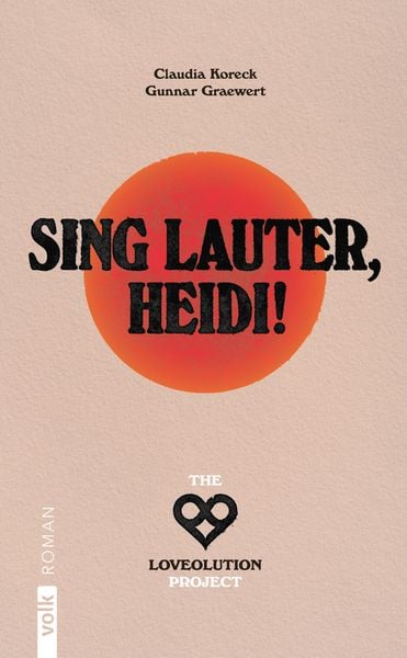 Sing lauter, Heidi!, Paperback von Gunnar Graewert,Claudia Koreck, Volk Verlag, 978-3-86222-535-4
