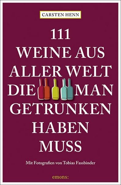 Produktbild: 111 Weine aus aller Welt, die man getrunken haben muss