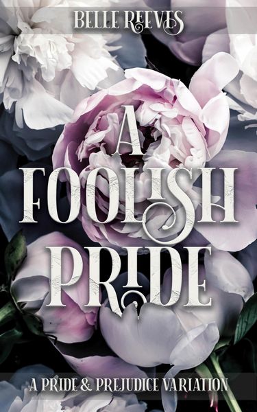 Produktbild: A Foolish Pride: A Pride and Prejudice Variation