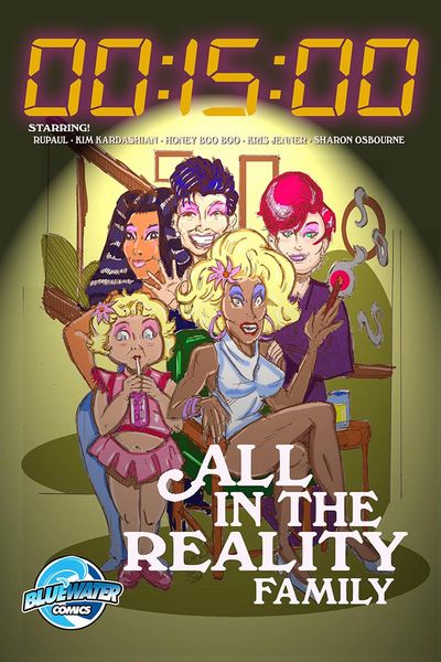 Produktbild: 15 Minutes: All in the Reality Family: RuPaul, Honey Boo Boo, Kim Kardashian, Sharon Osbourne & Kris Jenner Vol. 1 #1