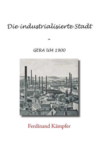Produktbild: Die industrialisierte Stadt