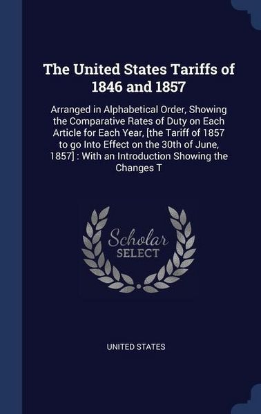 Produktbild: The United States Tariffs of 1846 and 1857