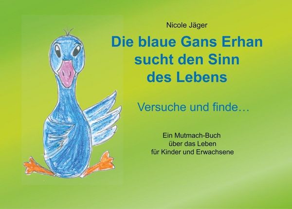 Produktbild: Die blaue Gans Erhan sucht den Sinn des Lebens