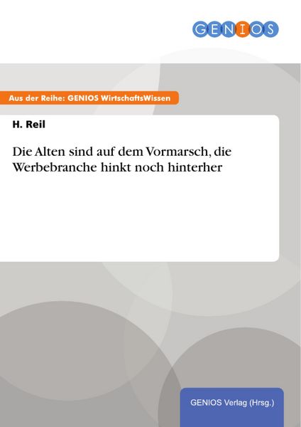 Produktbild: Die Alten sind auf dem Vormarsch, die Werbebranche hinkt noch hinterher