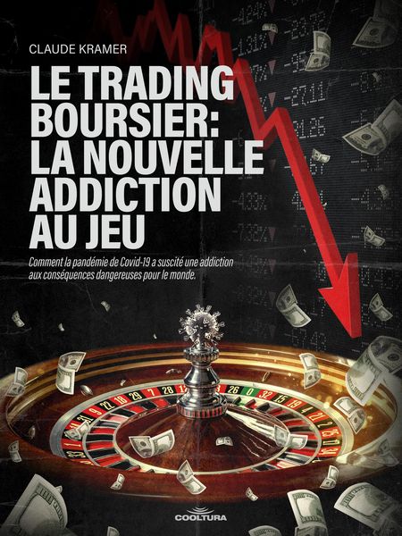 Produktbild: Le trading boursier: la nouvelle addiction au jeu