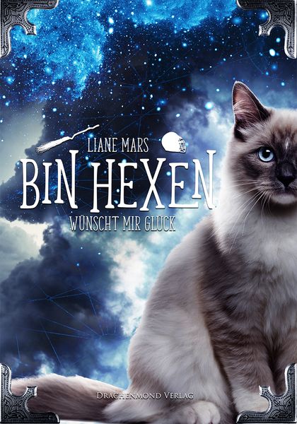 Bin hexen - Wünscht mir Glück, Taschenbuch von Liane Mars, Drachenmond Verlag GmbH