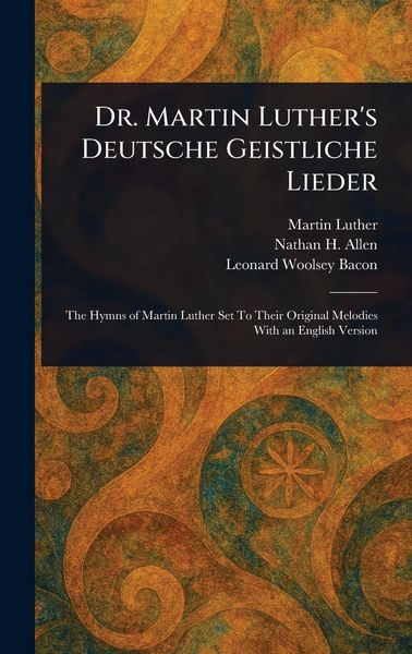 Produktbild: Dr. Martin Luther's Deutsche Geistliche Lieder