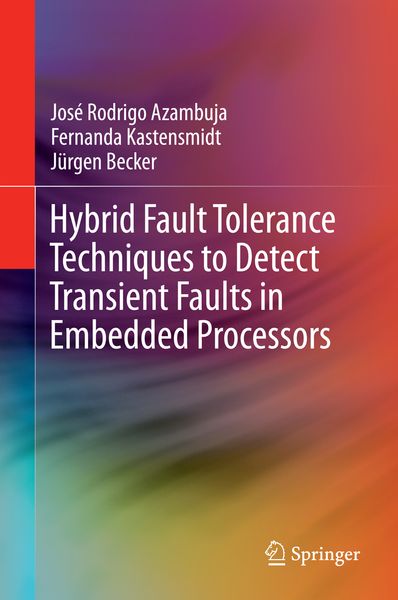 Produktbild: Hybrid Fault Tolerance Techniques to Detect Transient Faults in Embedded Processors