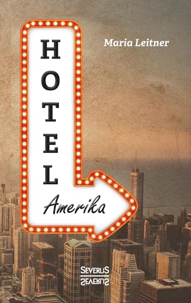 Produktbild: Leitner, M: Hotel Amerika. Eine Frau reist durch die Welt