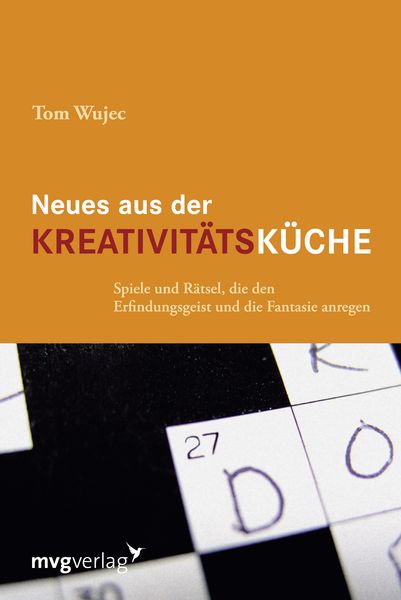 Neues aus der Kreativitätsküche, Taschenbuch von Tom Wujec, Mvg, 9783868824193