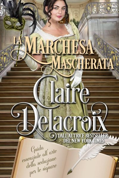 Produktbild: La marchesa mascherata (La guida essenziale all'arte della seduzione per le signore, #2)