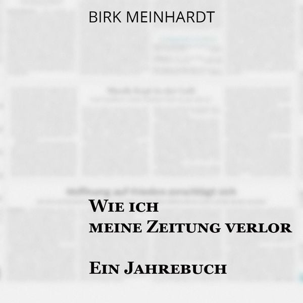 Produktbild: Wie ich meine Zeitung verlor
