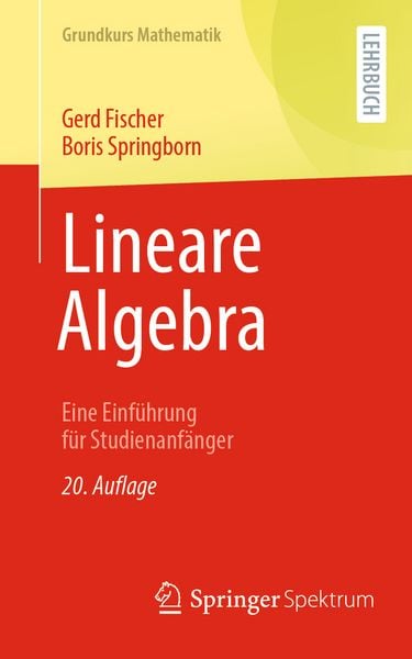 Lineare Algebra, Taschenbuch von Gerd Fischer,Boris Springborn, Springer Berlin, 978-3-662-71260-3