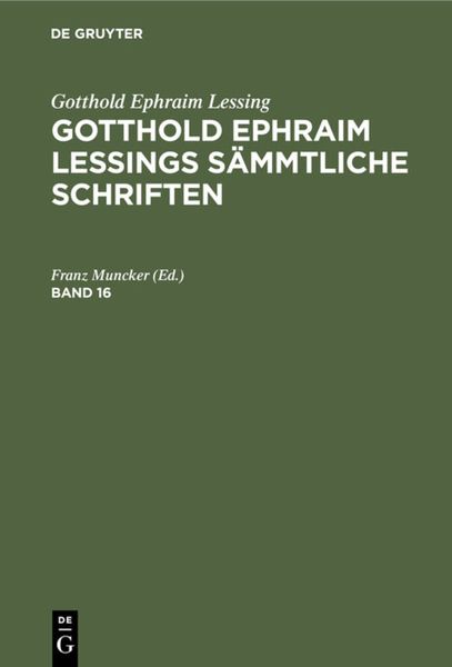 Gotthold Ephraim Lessings Sämmtliche Schriften. Band 16, Gebundene Ausgabe von Gotthold Ephraim Lessing, De Gruyter, 9783112333754