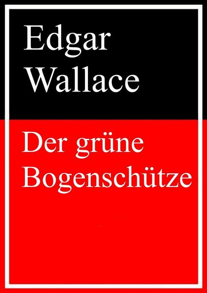 Produktbild: Der gr&uuml;ne Bogensch&uuml;tze