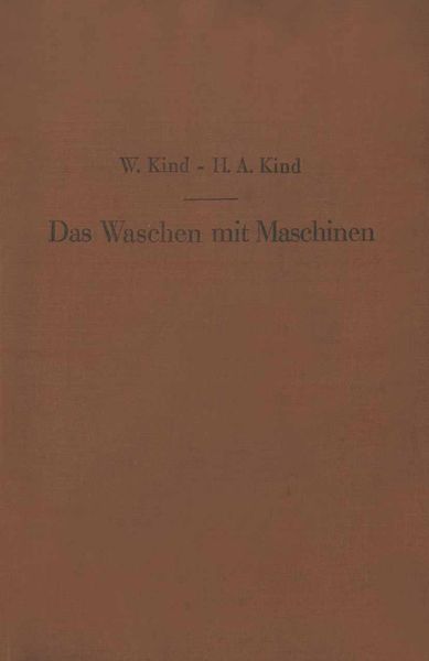 Das Waschen mit Maschinen in gewerblichen Wäschereibetrieben, in Hotels, Krankenhäusern und anderen öffentlichen und privaten Anstalten, Taschenbuch