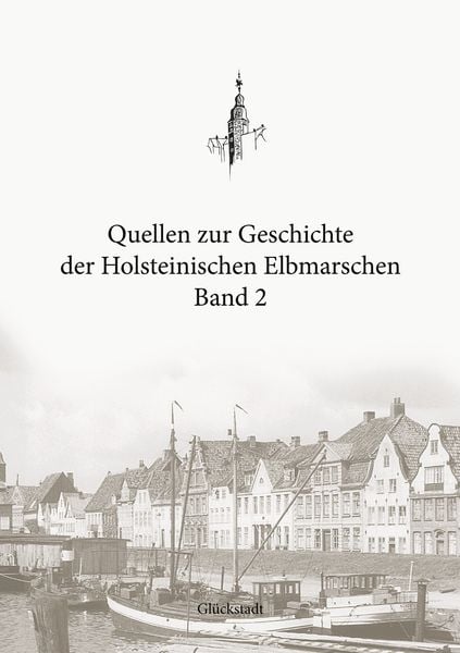 Produktbild: Quellen zur Geschichte der Holsteinischen Elbmarschen: Band 2