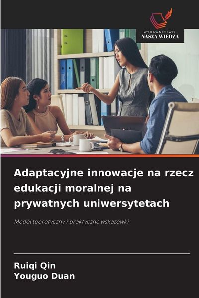 Produktbild: Adaptacyjne innowacje na rzecz edukacji moralnej na prywatnych uniwersytetach