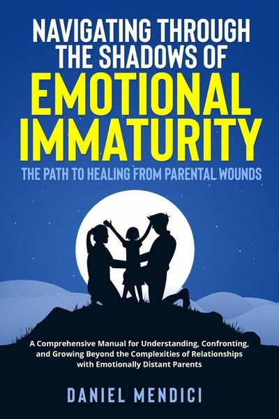 Produktbild: Navigating Through the Shadows of Emotional Immaturity