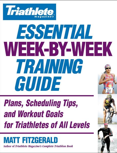 Produktbild: Triathlete Magazine's Essential Week-by-Week Training Guide